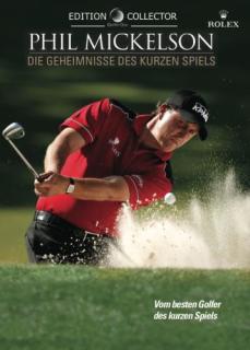 Phil Mickelson -die Geheimnisse des kurzen Spiels - Doppel-DVD, ca 120 min