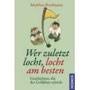 Wer zuletzt locht, locht am besten